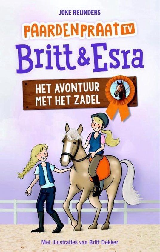Paardenpraat Britt en Esra 2 - Het avontuur met het zadel - Joke Reijnders | Respetofundacion.org