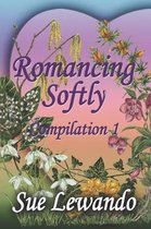 Romancing Softly