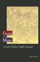 Excess and the Mean in Early Modern English Literature