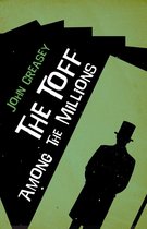 The Toff 11 - The Toff among the Millions