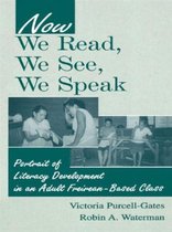 Now We Read, We See, We Speak