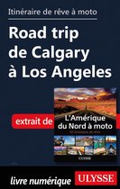 Itinéraire de rêve à moto - Road trip de Calgary à Los Angeles