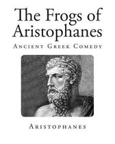 The Frogs of Aristophanes