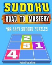 Sudoku: Road to Mastery: 400 Easy Sudoku Puzzles