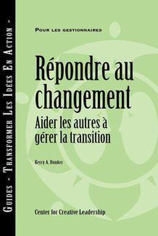 Responses to Change: Helping People Manage Transition (Frenc ... - cover