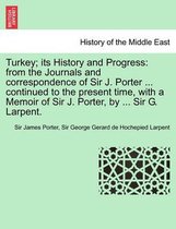 Turkey; its History and Progress