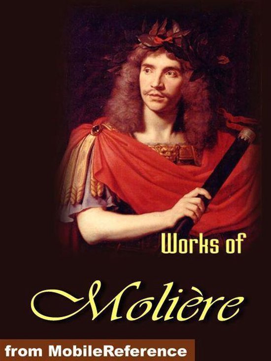 Works Of Moliere.: Tartuffe, The Imaginary Invalid, The Mise ... - cover