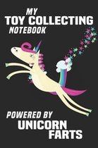 My Toy Collecting Notebook Powered By Unicorn Farts