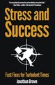 Stress and Success - Fast Fixes for Turbulent Times