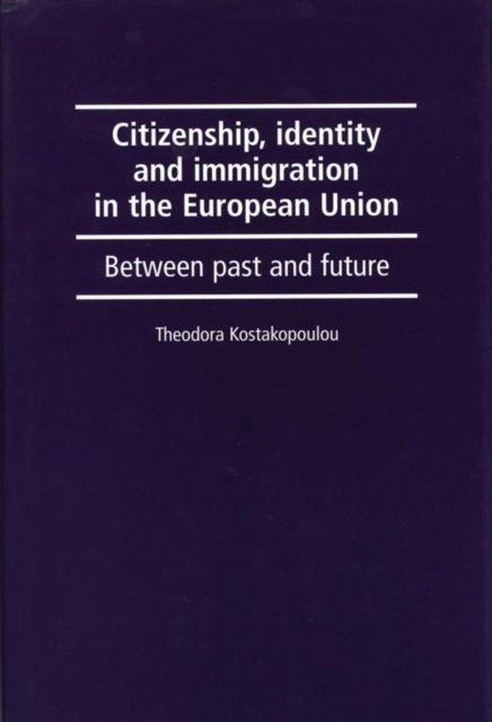 Citizenship, Identity And Immigration In The European Union ...