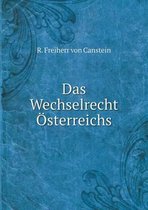 Das Wechselrecht OEsterreichs