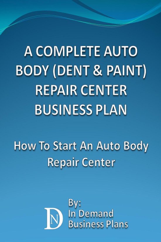 A Complete Auto Body (Dent & Paint) Repair Center Business P ... - cover