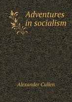 Adventures in socialism