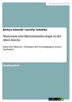 Martyrium und Martyriumstheologie in der Alten Kirche