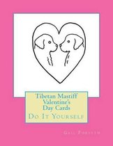 Tibetan Mastiff Valentine's Day Cards
