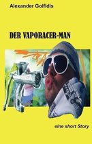 Der Vaporacer-Man