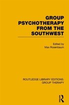 Routledge Library Editions: Group Therapy- Group Psychotherapy from the Southwest (RLE: Group Therapy)