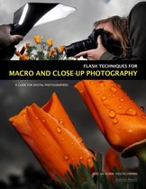 Flash Techniques For Macro And Closeup Photography