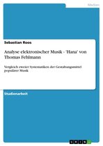 Analyse elektronischer Musik - 'Hana' von Thomas Fehlmann