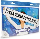 Spandoek 1 year older & still sexy 150x25 cm