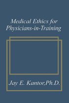 Medical Ethics for Physicians-in-Training