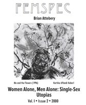Femspec Articles 1.2 - Women Alone, Men Alone: Single-Sex Utopias, Femspec Issue 1.2