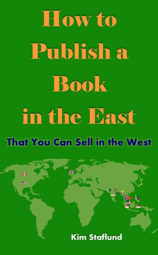 How to Publish a Book in the East That You Can Sell in the W ... - cover