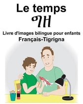 Fran ais-Tigrigna Le Temps Livre d'Images Bilingue Pour Enfants