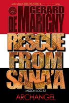 Rescue From Sana'a (ARCHANGEL, Mission Log #2)