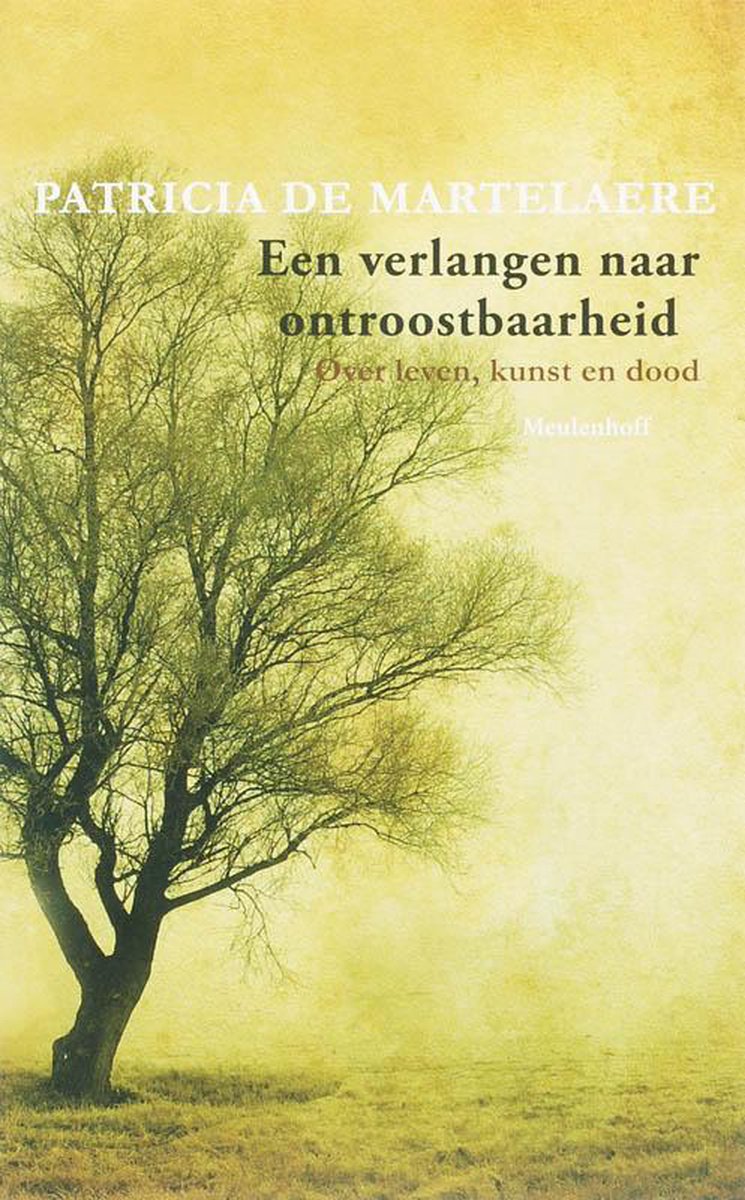 Omslag van Het Verlangen Naar Ontroostbaarheid