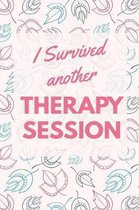 I Survived Another Therapy Session