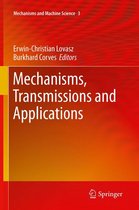 Mechanisms and Machine Science 3 - Mechanisms, Transmissions and Applications