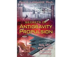 Secrets of Antigravity Propulsion