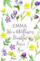Emma Like a Wildflower Beautiful Fierce Free