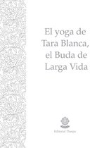 El yoga de Tara Blanca, el Buda de Larga Vida