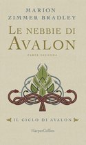 Il ciclo di Avalon 2 - Le nebbie di Avalon - Parte 2