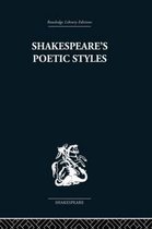 Shakespeare's Poetic Styles