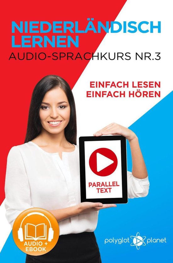 Einfach Niederländisch Lernen Lesen & Hören 3 - Niederländisch Lernen