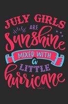 July Girls Are Sunshine Mixed with a Little Hurricane