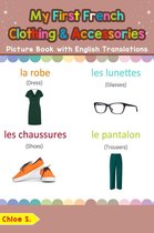 Teach & Learn Basic French words for Children 11 - My First French Clothing & Accessories Picture Book with English Translations