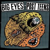 Big Eyes & Post Teens - Split (7" Vinyl Single)