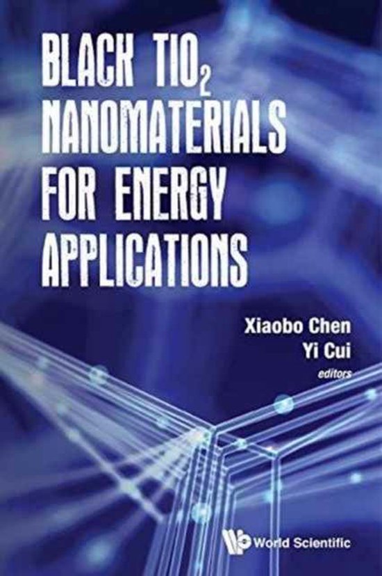 Black Tio2 Nanomaterials for Energy Applications | 9781786341655 ...