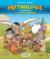 Les Petits Mythos La mythologie racontée par les Petits Mythos - Les Petits Mythos : La mythologie racontée par les Petits Mythos