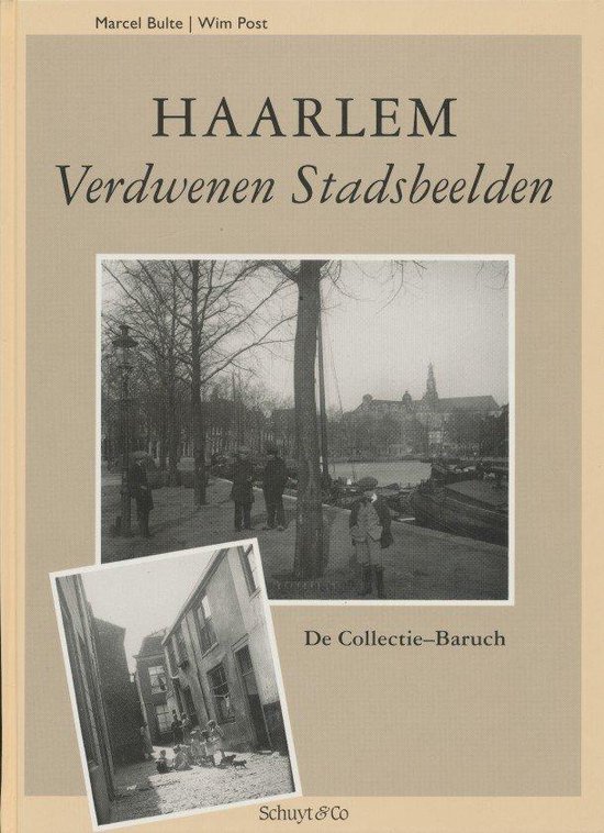 9789060973516 - Haarlem | Verdwenen Stadsbeelden