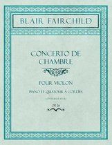 Concerto de Chambre - Pour Violon - Piano et Quatour   Cordes (Contrebasse ad lib.) - Op. 26
