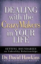 Dealing with the CrazyMakers in Your Life