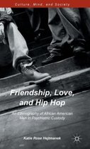 Friendship, Love, and Hip Hop