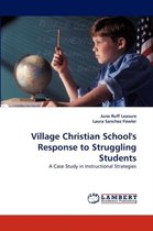 Village Christian School's Response to Struggling Students