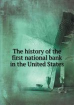 The history of the first national bank in the United States