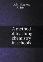 A Method of Teaching Chemistry in Schools